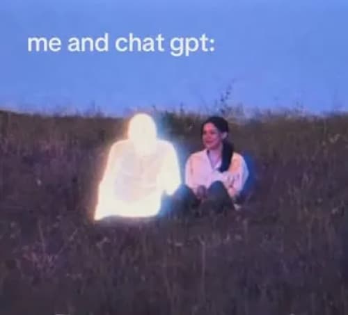 A meme captioned "me and chat gpt," a young woman seated in a field beside a softly glowing figure who is not quite there