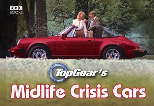 A still from the BBC's Top Gear, captioned Midlife Crisis Car, presenting the traditional cure for a difficult birthday